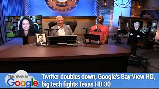 Slothtoberfest - Twitter doubles down, big tech fights Texas HB 30, Google's new Bay View HQ