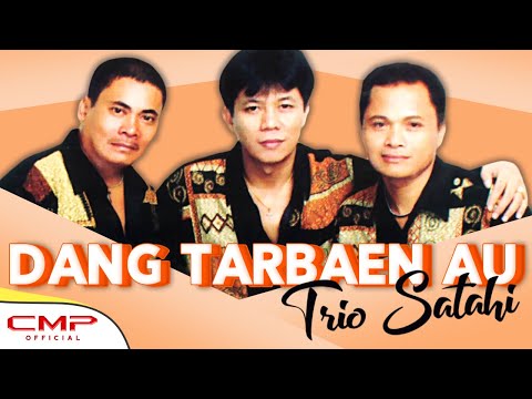 Trio Satahi - Dang Tarbaen Au (Official Music Video) | POP BATAK - TRIO SATAHI VOL. 4