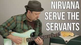 Nirvana - Serve the Servants - How to Play on Guitar - Guitar Lesson, Tutorial