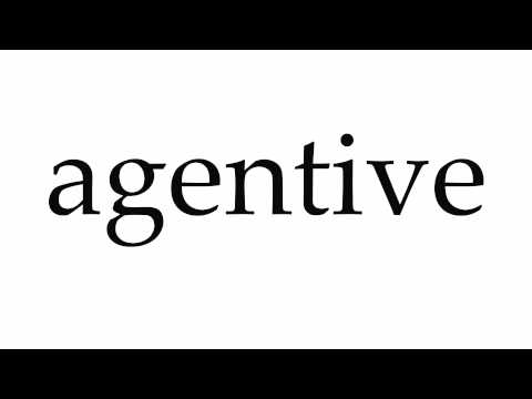 How to Pronounce agentive