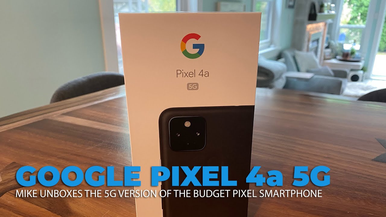 The Google Pixel 4a 5G Unboxed - Worth the Upgrade?