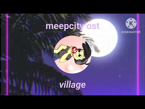 meepcity ost- village (slowed + reverb)