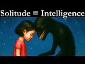 The Terrifying Intelligence Of Those Who Choose Solitude - Schopenhauer