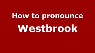 How to pronounce Westbrook