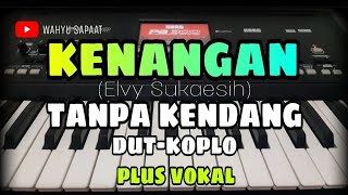 Download lagu KENANGAN - ELVY SUKAESIH || TANPA KENDANG DUT-KOPLO || PLUS VOKAL mp3 Download lagu KENANGAN - ELVY SUKAESIH || TANPA KENDANG DUT-KOPLO || PLUS VOKAL mp3