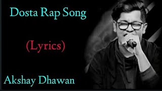 Sachi Yaariyan Rap Lyrics  By Akshay Dhawan with K