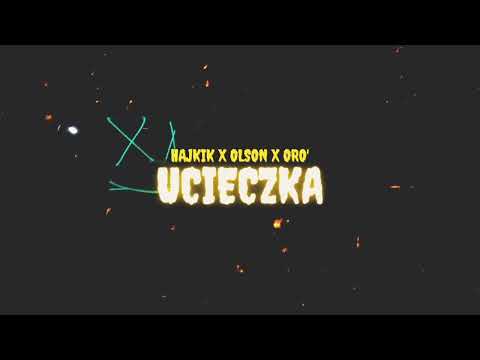 Hajkik x Olson x Oro' Ucieczka