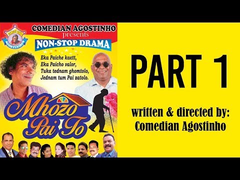 Mhozo Pai Tho | PART 1 | Konkani Tiatr | Comedian Agostinho