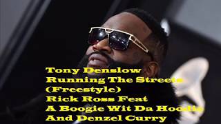Download lagu Tony Denslow Running The Streets Fresstyle Rick Ross Feat A Boogie Wit Da Hoodie And Denzel Curry mp3