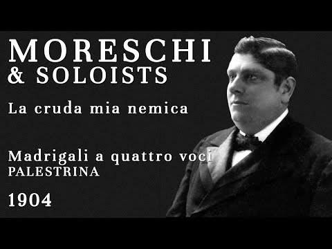 Last castrato Alessandro Moreschi sings in a quartet. La cruda mia nemica (Palestrina) - 1904