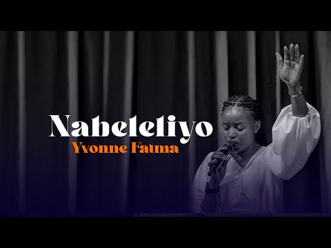 Nabeleliyo /Yvonne Fatuma