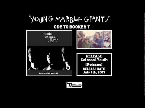 Young Marble Giants - Ode to Booker T
