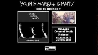 Young Marble Giants - Ode to Booker T