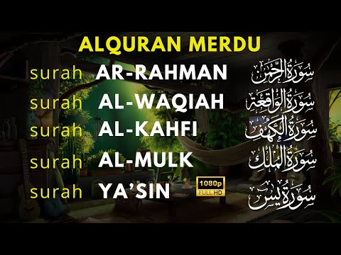Murottal AlQuran Merdu | Surat Al Waqiah, Al Kahfi, Ar Rahman,Yasin, Al Mulk Buat Pikiran tenang