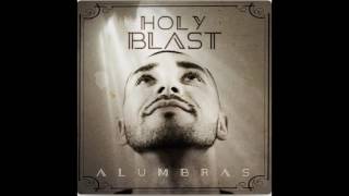 Open My eyes. Holy. Blast