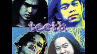 The Teeth - Galit Sa Mundo