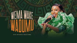 Wema Wake Wadumu