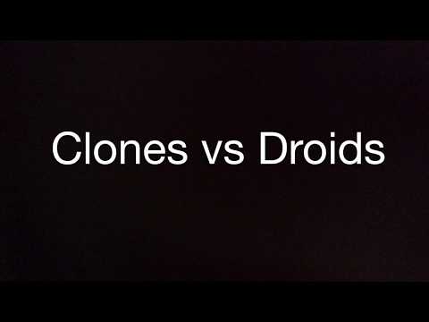 Clones vs Droids