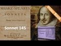 Sonnet 145 by William Shakespeare 