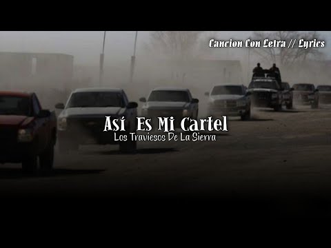 Así Es Mi Cartel // Los Traviesos De La Sierra (Letra - Lyrics)