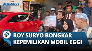Roy Suryo Blak-blakan Bongkar Bukti Kepemilikan Mobil Mewah yang Dipakai Eggi Sudjana