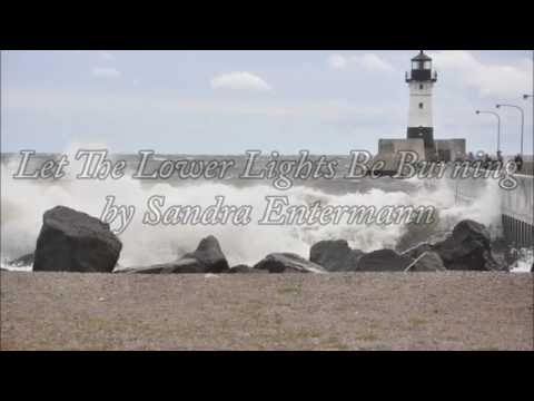 Let the Lower Lights Be Burning Sung by Sandra Entermann