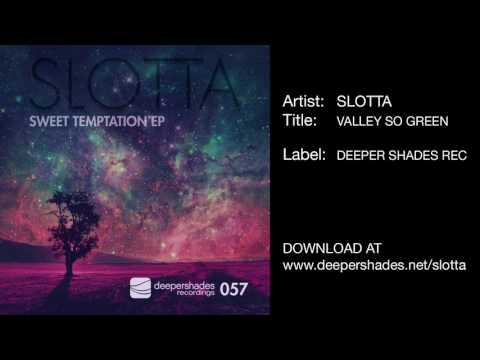 Slotta "Valley So Green" [Deeper Shades Recordings]