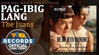 The Juans - Pag-ibig Lang | The Day After Valentine&#39;s OST [Official Lyric Video]