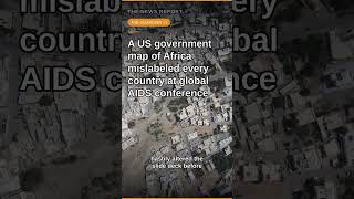 A US government map of Africa mislabeled every country at global AIDS conference