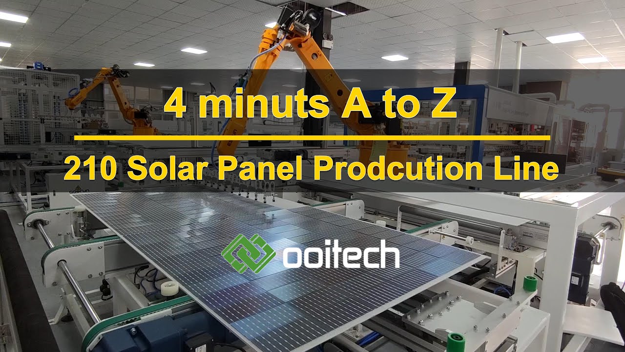 210 Solar Panel Production Line: 4 minutes A to Z