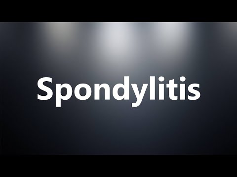 Spondylitis - Medical Definition and Pronunciation