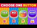 Choose One Button YES Or NO Or MAYBE Or NEVER Edition Daily Quiz