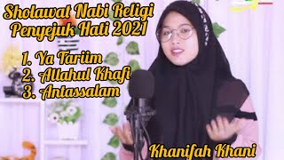 Download lagu Khanifah Khani Album Sholawat Nabi Religi Penyejuk Hati 2021 mp3