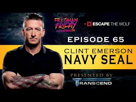 EP 65: Navy SEAL, Clint Emerson with Escape the Wolf - YouTube