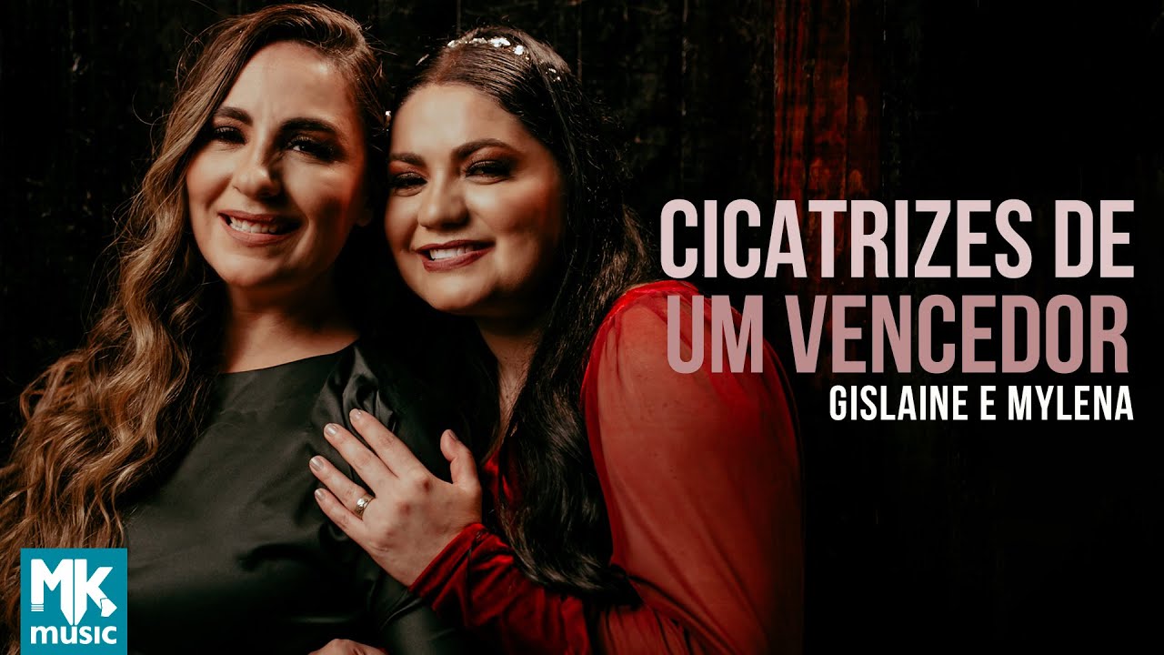 Gislaine e Mylena - Cicatrizes De Um Vencedor