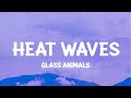 Glass Animals - Heat Waves (Slowed TikTok) (Lyrics) sometimes all i think about is you late nights