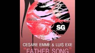 Cesare Emme & Luis EXE - Father Song (Louis Langone in Deep Remix)