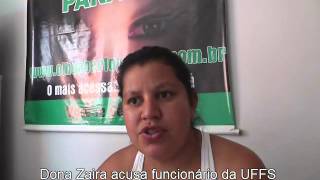 preview picture of video 'Dona Zaira acusa funcionário da UFFS de assédio sexual em Laranjeiras do Sul'