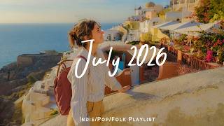 July 2026 🌞 Upbeat & Positive Morning Music for a Perfect Day |  Indie/Pop/Folk/Acoustic Playlist thumbnail