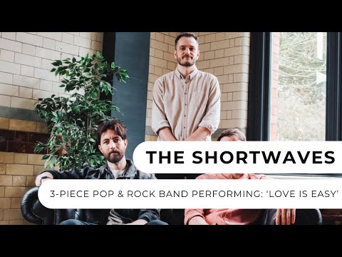 The Shortwaves - Love Is Easy - Live
