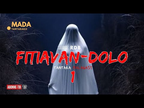 ☢Tantara Malagasy -  FITIAVAN-DOLO Fizarana 1(Tantaran' RDB)👍💕ABONNEO NY PEJY TSIKA❤