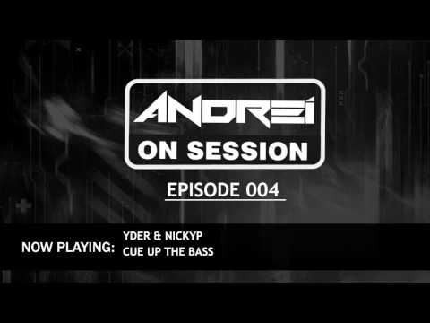 Andrei On Session Episode 004 - #AOS004