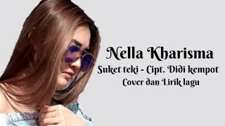 Download lagu Nella Kharisma - Suket Teki (Lirik lagu - Cover) mp3