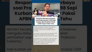 Respons Menkeu Purbaya soal Prabowo Beli 1.098 Sapi Kurban Rp 100 Miliar Pakai APBN: Saya Tidak Tahu