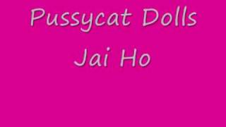 Pussycat Dolls - Jai Ho Lyrics