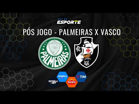PÓS JOGO: PALMEIRAS X VASCO - COLETIVAS E ANÁLISE