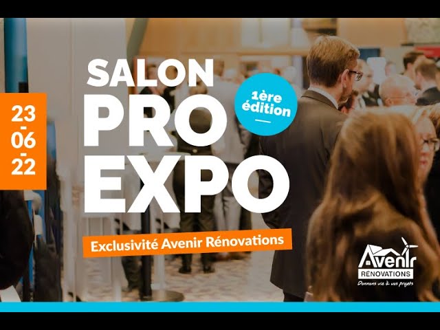 Le réseau Avenir Rénovations organise le Salon Pro Expo 2022