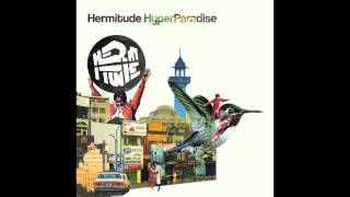 Hermitude - HyperParadise (Ta-ku Remix)