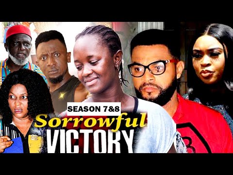 SORROWFUL VICTORY 7&8 (NEW LUCHI DONALD MOVIE) - 2021 LATEST NIGERIAN NOLLYWOOD MOVIES