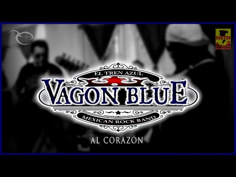 Al Corazón - Vagón Blue